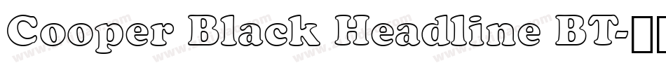 Cooper Black Headline BT字体转换